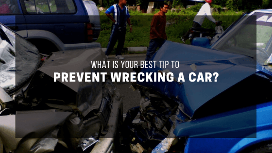 Best tips to Prevent Wrecking a Car