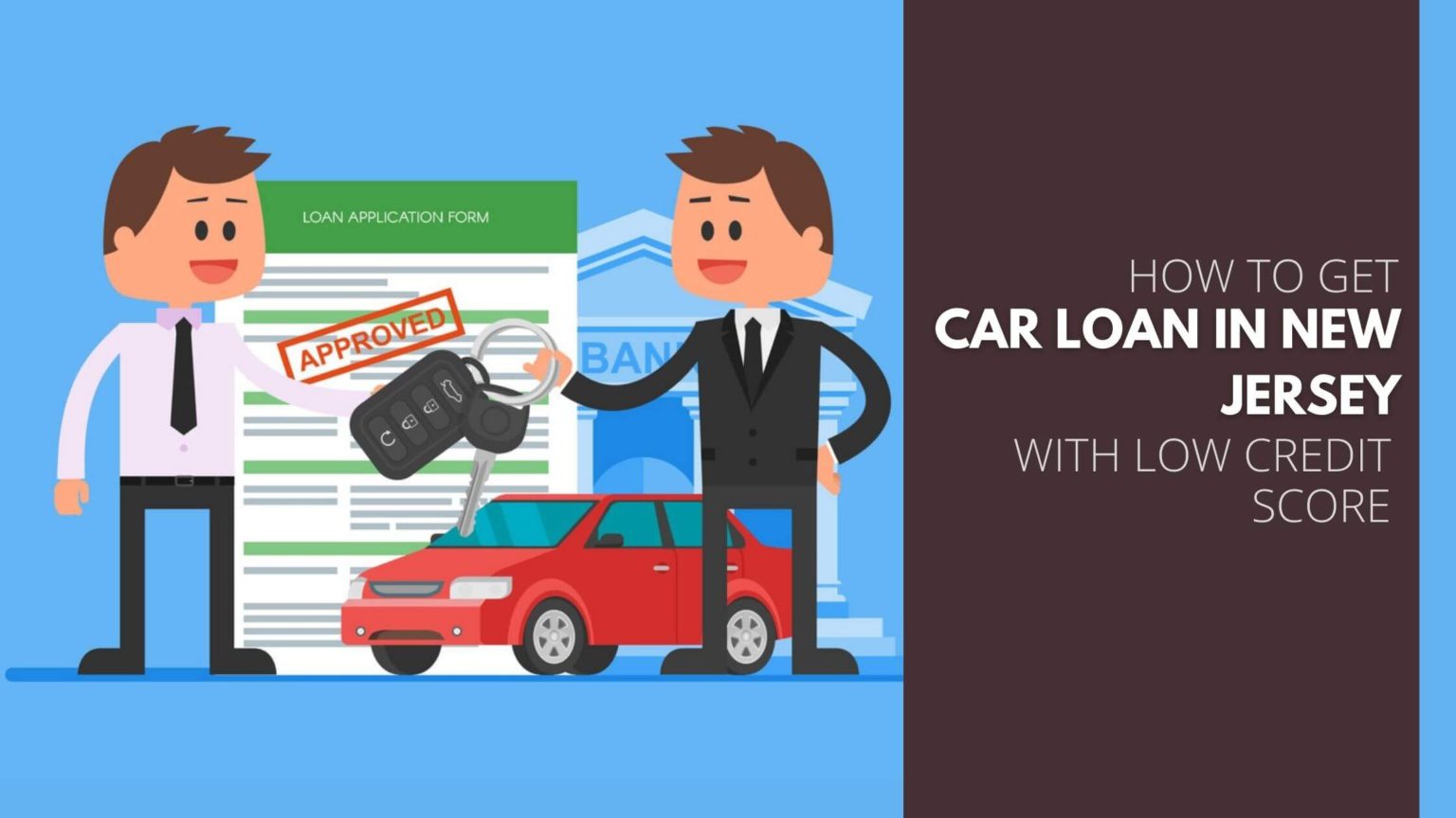 Get Car Loan With a Low Credit Score in NJ (New Jersey)