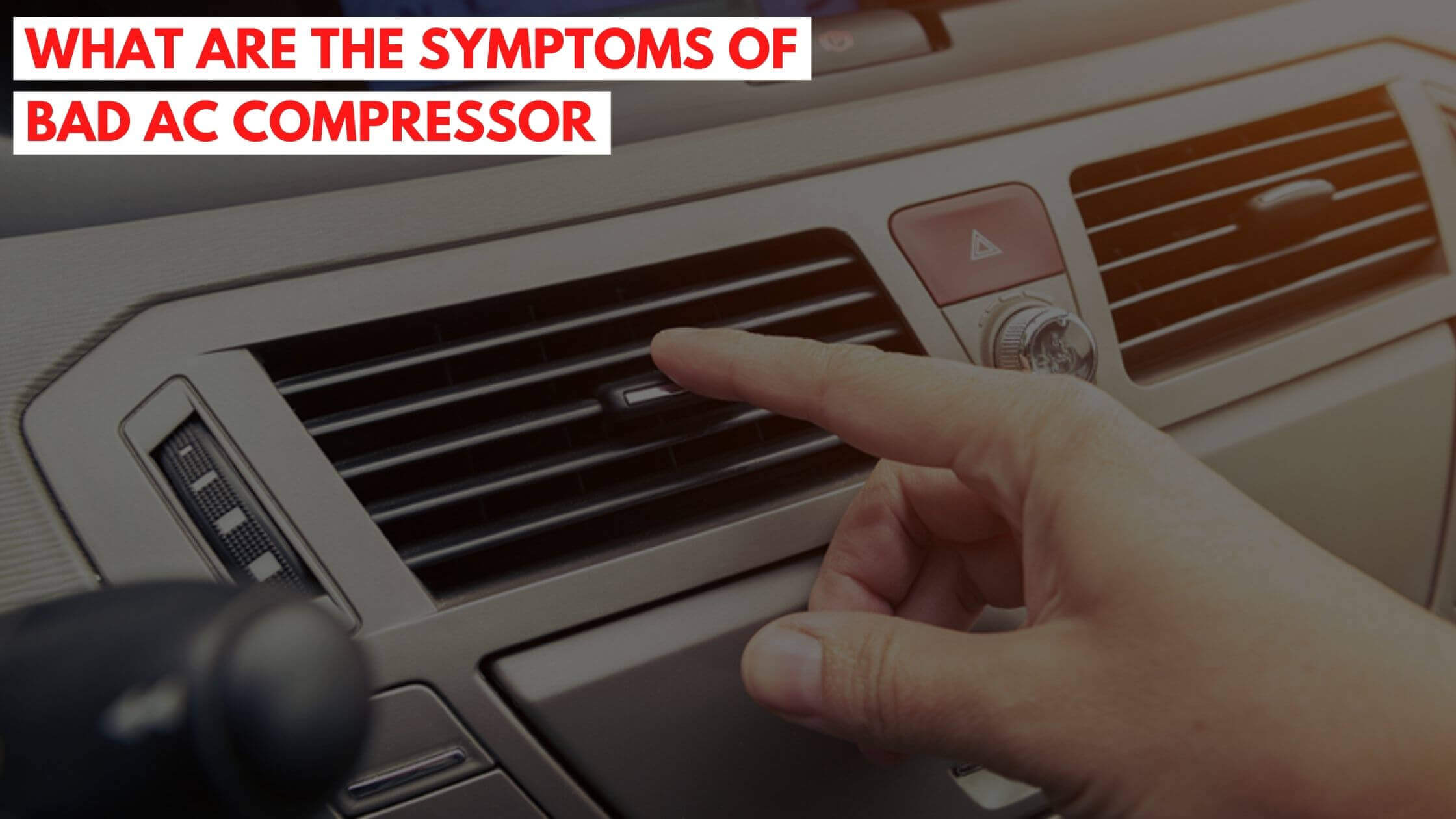 Symptoms of bad AC compressor