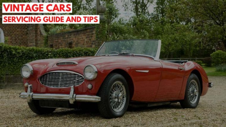 Vintage Cars Servicing Guide And Tips