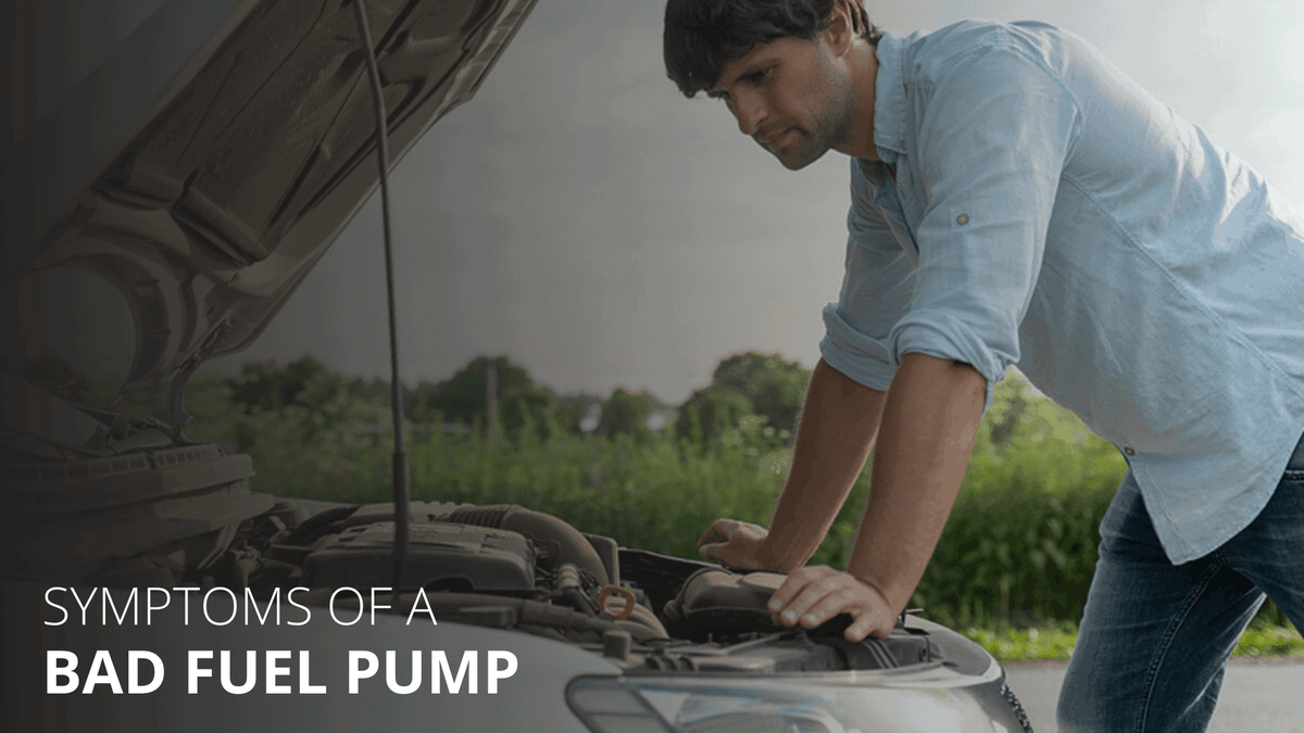 Symptoms of a Bad Fuel Pump